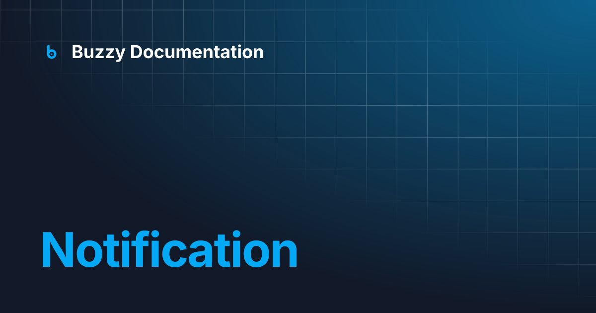 Notification | Buzzy Documentation
