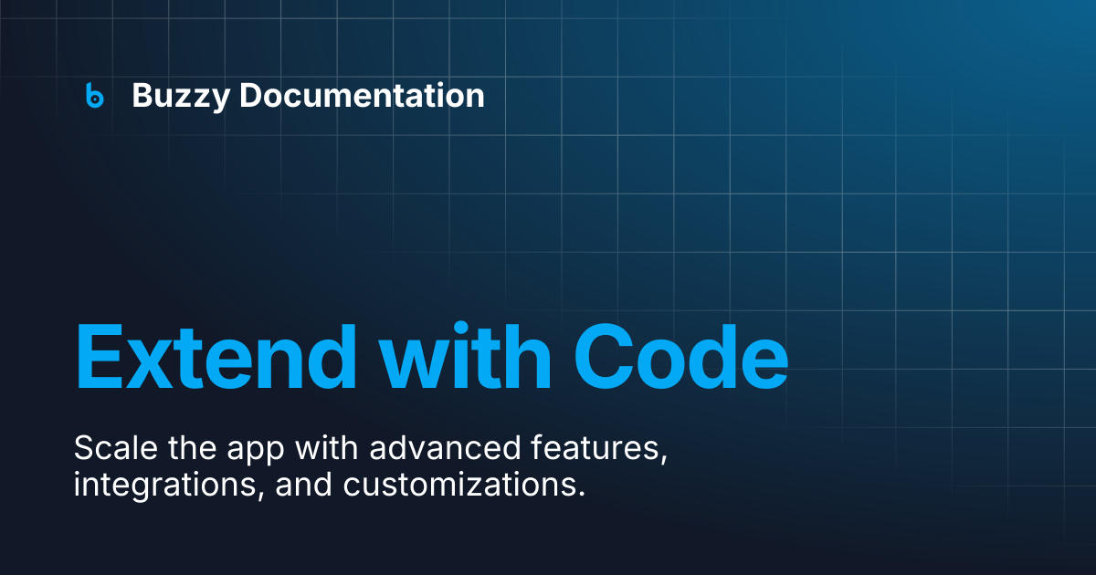 Extend with Code | Buzzy Documentation