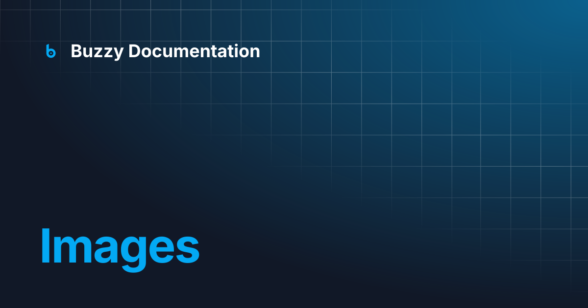 Images | Buzzy Documentation